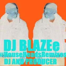 DJ BLAZEe